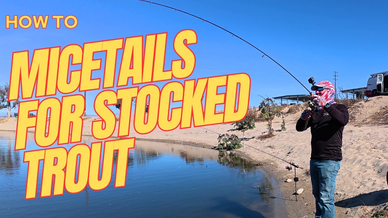 MiceTails For Stocked TROUT - Tips & Tricks
