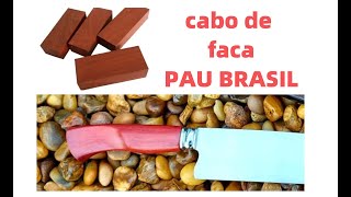 Cabo de faca de Pau Brasil