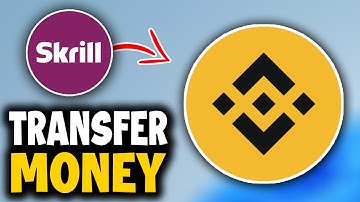How to Transfer Money from Skrill to Binance - Easy Guide