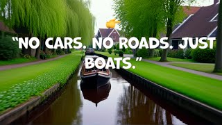 This City Has No Roads — Only Boats! 🚤🌿 #NoRoadsOnlyBoats#Giethoorn#BrightMotionStudio#HiddenPlaces