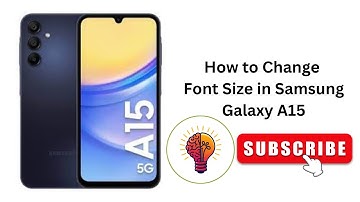 How to Change Font Size in Samsung Galaxy A15 / A15 5G