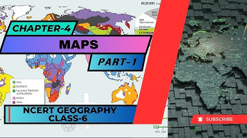 MAPS -Chapter -4, PART -1| Class 6 Geography ||Animation | NCERT GEOGRAPHY | 2025