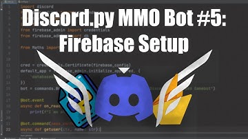 Coding a Discord MMO Bot Using Python & Firebase #5| Firebase Setup