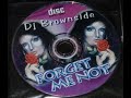 Dj brownside forget me not freestyle mix full mix
