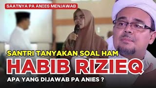 🔴 Santriwati Tanyakan Soal Habib Rizieq Sampe Nangis❗Apa Yang Akan Dilakukan Untuk HRS❓