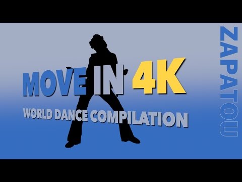 MOVE IN 4K - World Dance Compilation - Zapatou