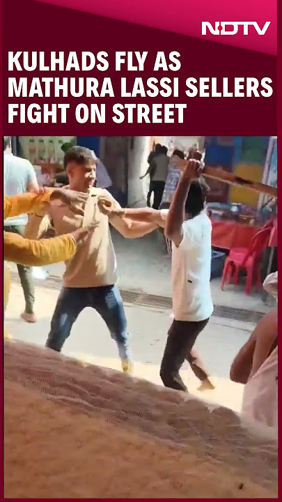 Battle Of Baghpat 2.0: Kulhads Fly As Mathura Lassi Sellers Fight On Street