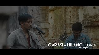 Download Lagu Garasi - Hilang (Musik Video Cover) by YAP Project MP3