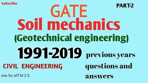 Soil mechanics GATE previous years Questions and answers (1991-2019) PART:-2 | geotechnical Engg #10