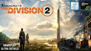 🔥10 Minutes of Tom Clancy's The Division 2 on Ultra Details🔥🎮GamePlay on GTX 980Ti🎮