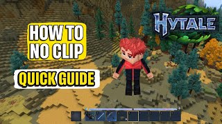 How to No Clip in Hytale Quick Guide