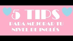 5 TIPS PARA MEJORAR TU NIVEL DE INGLÃ‰S | Â¿CÃ"MO APRENDÃ EL IDIOMA? - Durasi: 13.26. 