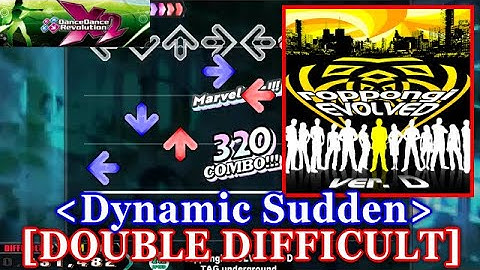 [Dynamic Sudden] 【DDR X2】 roppongi EVOLVED ver. D / TAG underground [DOUBLE DIFFICULT] 譜面確認+Clap
