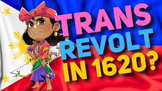 Tamblot’s Revolt - Trans Uprising in Colonial Philippines?