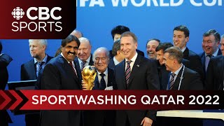 Why FIFA World Cup Qatar 2022, is the latest example of 'Sportswashing' | Video Essay | CBC Sports
