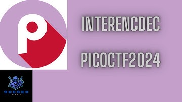 PICOCTF2024 | INTERENCDEC - Challenge Walkthrough