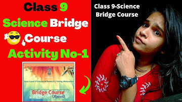 Class 9 science bridge course activity 1  | Semi english and english medium | Science activity 1 |