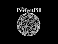 The perfect pill  emigrants song