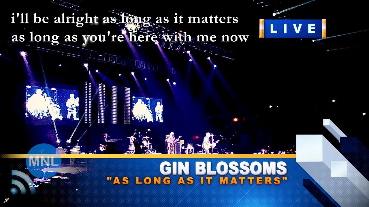 [KARAOKE] AS LONG AS IT MATTERS (Gin Blossoms) Momentum Live MNL YouTube