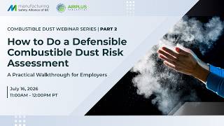 MSABC Combustible Dust Webinar Series 2 | How to Do a Defensible Combustible Dust Risk Assessment MSABC Combustible Dust Webinar Series 2 | How to Do a Defensible Combustible Dust Risk Assessment