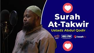 Beautiful Recitation: Surah At-Takwir - Ustadz Abdul Qadir - Juz 30