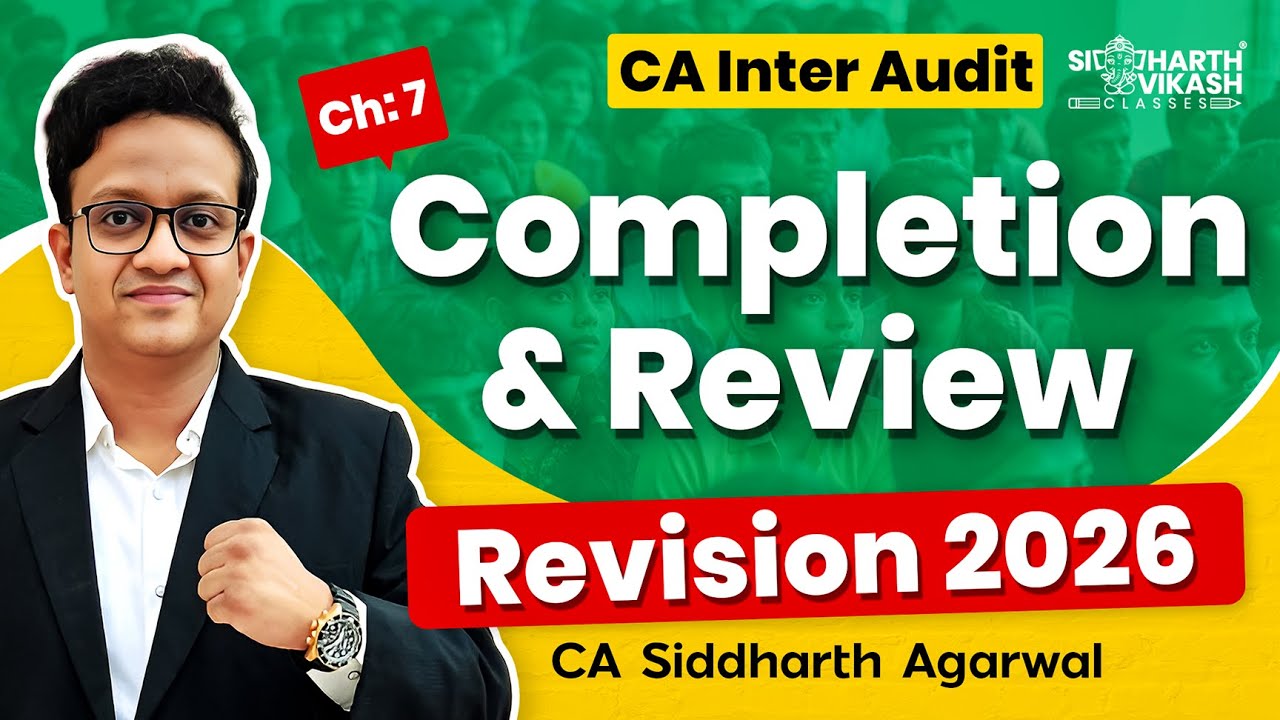 CA Inter Audit Complete Marathon 2026 | Chapter 7 Completion and Review ...