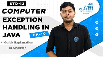 EXCEPTION HANDLING IN JAVA | STD-12 | COMPUTER | CHAPTER-10 | By, Niraj Valeja | Jai Ambe Classes