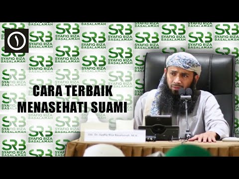 cara-terbaik-menasehati-suami---tanya-jawab-ustadz-syafiq-riza-basalamah