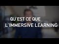 Quest ce que limmersive learning 