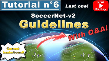 SoccerNet-v2 challenge - Tutorial #6 Guidelines (live session)