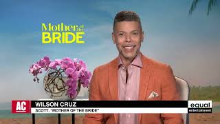 Mother of the Bride's Wilson Cruz: "Queer People Should Be in Every Movie"