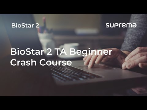 [BioStar 2] Webinar: BioStar 2 TA Beginner Crash Course l Suprema