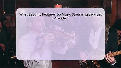What Security Features Do Music Streaming Services Provide? | Audio Gear Insider