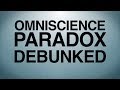 Omniscience Paradox Debunked