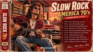 THE BEST SLOW ROCK 70’s 🎸 | American Classic Rock | Timeless Love Songs