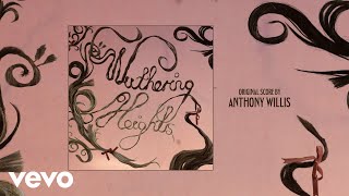 Anthony Willis - Wounded Swallow | Wuthering Heights (Original Motion Picture Score)