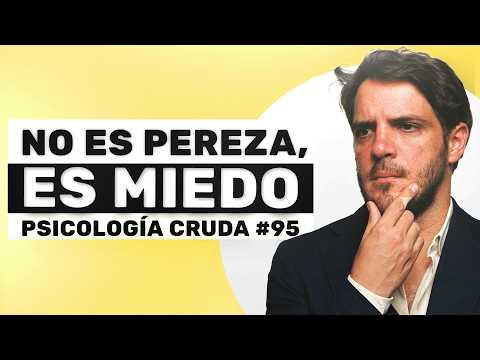 las COSAS que HACES que te IMPIDEN AVANZAR | Psicología Cruda #95