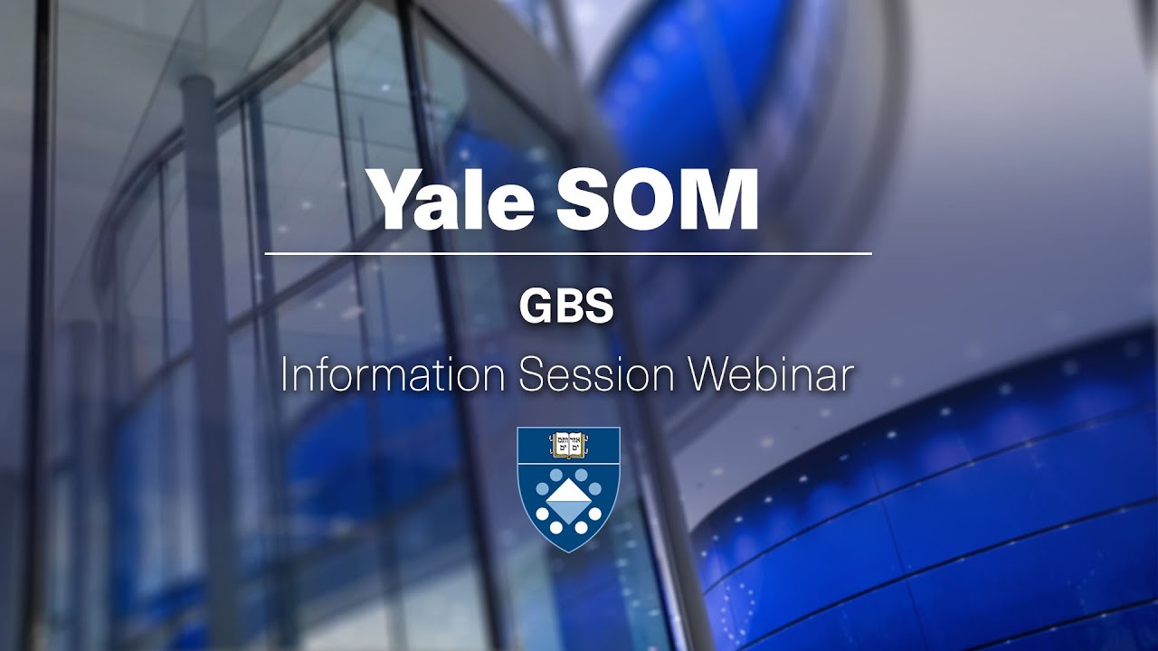Yale SOM GBS Information Session Webinar