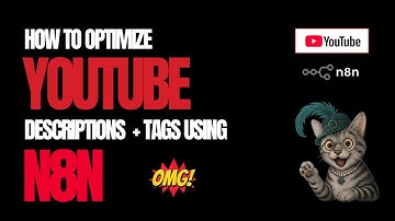 How to Optimize YouTube Video Descriptions, Tags and Playlists Using N8N Automation