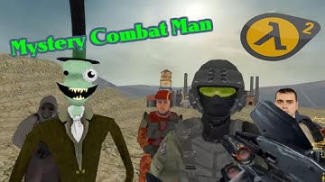 So, I installed a comedy mod for Half Life 2... | Mystery Combat Man