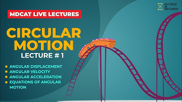 MDCAT Physics Live Lecture - Unit#4 Circular Motion Lecture#1