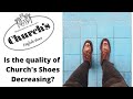 Is the quality of Church's shoes decreasing? - Church's Tasmania Chukka Boots Review