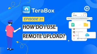 EPISODE 21 - How do I use Remote Upload？