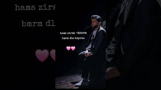 Hama Zirak ~Datrsm Bmrm Dlo Hayran