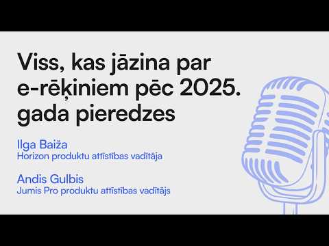 E-rēķini 2026: Pieredze pēc 2025. gada (I. Baiža, A. Gulbis) | 12.03.2026. ieraksts