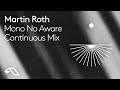 Martin roth  mono no aware continuous mix