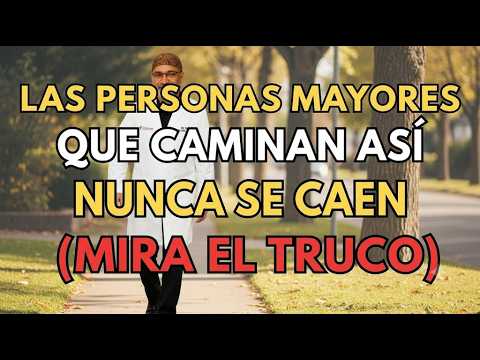 Los Adultos Mayores Que Caminan Así Casi Nunca Se Caen (6 Trucos Sencillos)
