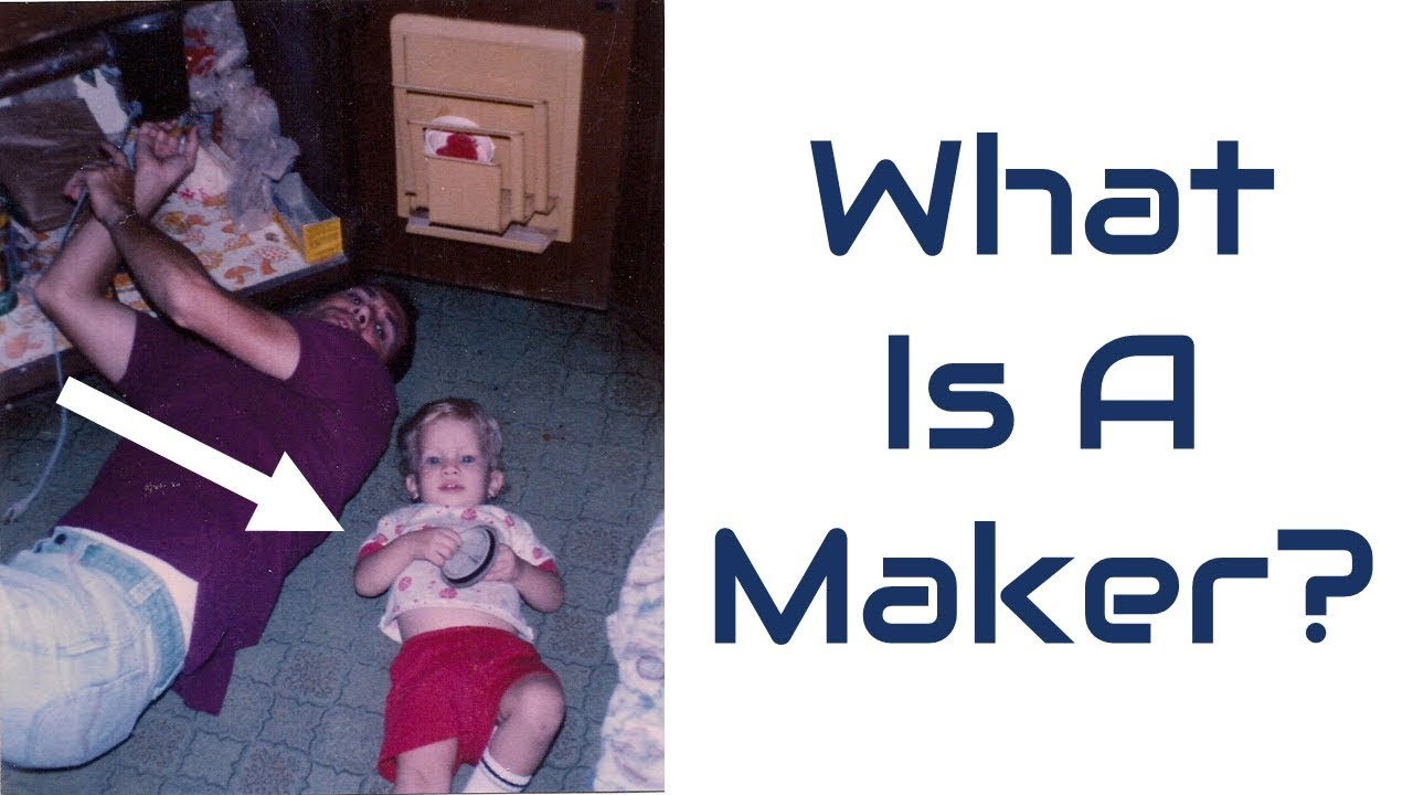 What Does It Mean To Be A Maker YouTube what-does-it-mean-to-be-a-maker-youtube