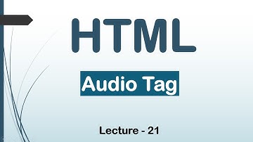 Audio Tags in HTML | How to use HTML Audio Tags in HTML | Lec -21