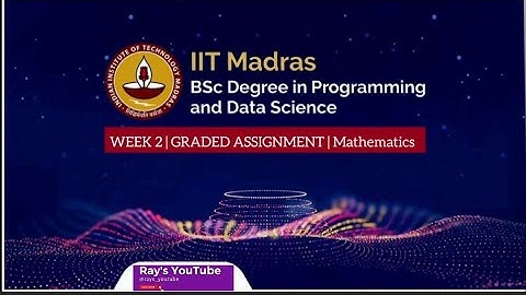 Graded Assignment 2 Mathematics Solutions | Week 2 | IIT Madras BS Degree
